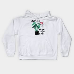 Mist me with that shit Kids Hoodie